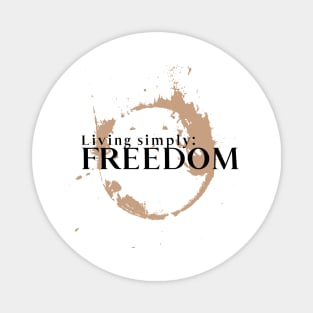 Living Simply:  Freedom Magnet